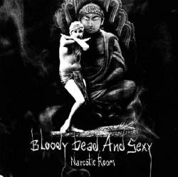 Bloody Dead And Sexy : Narcotic Room